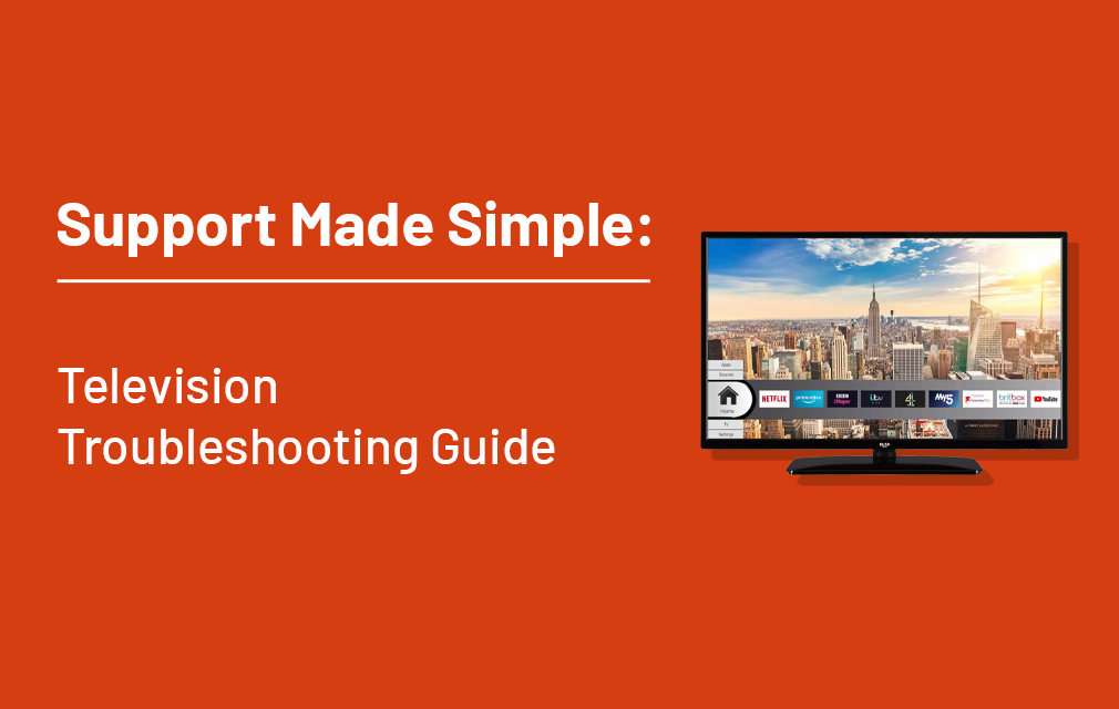 Support Made Simple: TV Troubleshooting Guide
